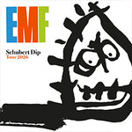 EMF - Schubert Dip Tour 2026 | Support: KN/GHTS