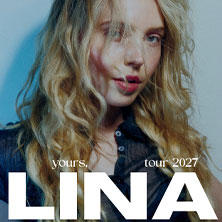 LINA - yours, LINA TOUR 2027 07.09.2027 FZW / Freizeitzentrum West