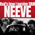 NEEVE - that’s how I survive - Tour 2026