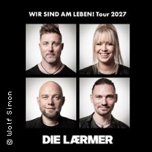Die Lärmer - Wir sind am Leben! 05.03.2027 FZW / Freizeitzentrum West