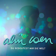 Alin Coen - „Du bedeutest mir die Welt“-Tour 26.07.2026 JunkYard