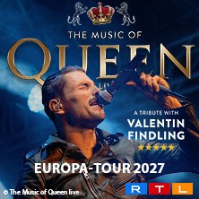 The Music Of Queen Live - Mit Valentin Findling - Europa-Tour 2027 27.03.2027 Stadthalle Hagen